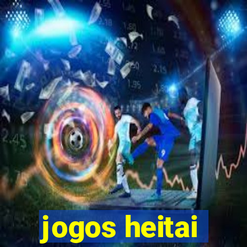 jogos heitai